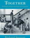 Together: The Rituals, Pleasures and Politics of Cooperation