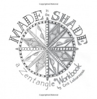 Made in the Shade: a Zentangle Workbook