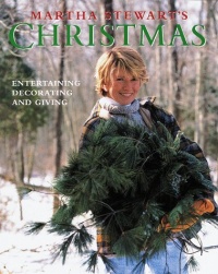 Martha Stewart's Christmas: Entertaining, Decorating and Giving Martha Stewart's Christmas: Entertaining, Decorating and Giving