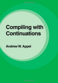 Compiling with Continuations Compiling with Continuations
