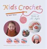 Kids Crochet: Projects for Kids of All Ages Kids Crochet: Projects for Kids of All Ages