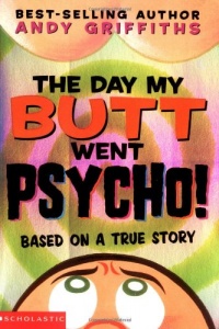 Day My Butt Went Psycho Day My Butt Went Psycho