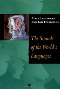 The Sounds of the World's Languages The Sounds of the World's Languages