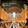 Grand Central Terminal: 100 Years of a New York Landmark