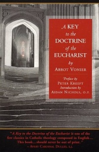 A Key to the Doctrine of the Eucharist A Key to the Doctrine of the Eucharist