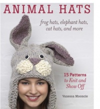 Animal Hats: 15 patterns to knit and show off Animal Hats: 15 patterns to knit and show off