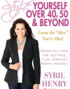 Style Yourself Over 40, 50 & Beyond