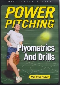 Power Pitching: Plyometrics and Drills Power Pitching: Plyometrics and Drills