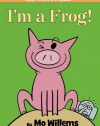 I'm a Frog! (Elephant and Piggie Book, An)