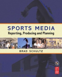 Sports Media: Reporting, Producing, and Planning