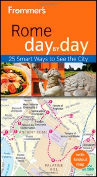 Frommer's Rome Day by Day (Frommer's Day by Day - Pocket) Frommer's Rome Day by Day (Frommer's Day by Day - Pocket)