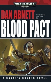 Blood Pact (Gaunt's Ghosts Novels (Mass Market)) Blood Pact (Gaunt's Ghosts Novels (Mass Market))