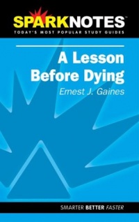 Spark Notes A Lesson Before Dying Spark Notes A Lesson Before Dying