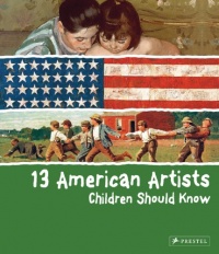 13 American Artists Children Should Know 13 American Artists Children Should Know