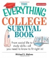 The Everything College Survival Book: From Social Life To Study Skills--all You Need To Fit Right In (Everything (School & Careers))