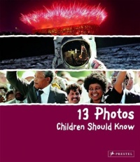 13 Photos Children Should Know 13 Photos Children Should Know