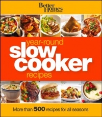 Better Homes and Gardens Year-Round Slow Cooker Recipes (Better Homes & Gardens) Better Homes and Gardens Year-Round Slow Cooker Recipes (Better Homes & Gardens)