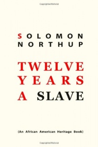 Twelve Years a Slave Twelve Years a Slave