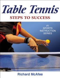 Table Tennis: Steps to Success (Steps to Success Activity Series) Table Tennis: Steps to Success (Steps to Success Activity Series)