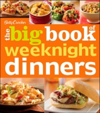 Betty Crocker The Big Book of Weeknight Dinners (Betty Crocker Big Book) Betty Crocker The Big Book of Weeknight Dinners (Betty Crocker Big Book)