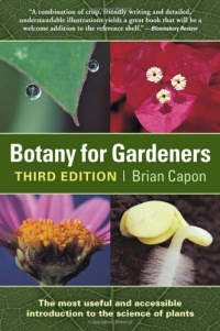 Botany for Gardeners: Third Edition Botany for Gardeners: Third Edition