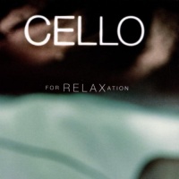 Cello for Relaxation Cello for Relaxation