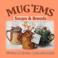Mug 'Ems: Soups & Breads Mug 'Ems: Soups & Breads