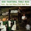 Irish Traditional Fiddle Music: Reels, Jigs & Polkas / Cieli Band Music