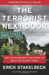 The Terrorist Next Door: How the Government is Deceiving You About the Islamist Threat The Terrorist Next Door: How the Government is Deceiving You About the Islamist Threat