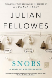Snobs: A Novel Snobs: A Novel