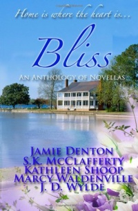 Bliss: Anthology of Novellas Bliss: Anthology of Novellas