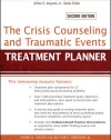 The Crisis Counseling and Traumatic Events Treatment Planner (PracticePlanners)