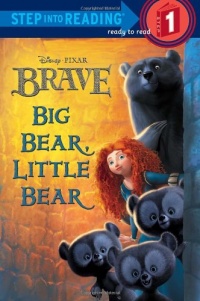 Big Bear, Little Bear (Disney/Pixar Brave) (Step into Reading) Big Bear, Little Bear (Disney/Pixar Brave) (Step into Reading)