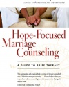 Hope-Focused Marriage Counseling: A Guide to Brief Therapy