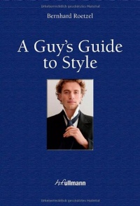 A Guy's Guide to Style (book + ebook) A Guy's Guide to Style (book + ebook)