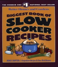 Biggest Book of Slow Cooker Recipes (Better Homes & Gardens Cooking) Biggest Book of Slow Cooker Recipes (Better Homes & Gardens Cooking)