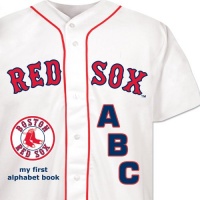 Boston Red Sox ABC my first alphabet book Boston Red Sox ABC my first alphabet book