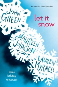 Let It Snow: Three Holiday Romances Let It Snow: Three Holiday Romances