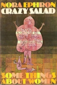 Crazy Salad: Some Things About Women Crazy Salad: Some Things About Women