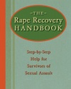 The Rape Recovery Handbook: Step-by-Step Help for Survivors of Sexual Assault