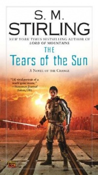 The Tears of the Sun: A Novel of the Change (Change Series) The Tears of the Sun: A Novel of the Change (Change Series)