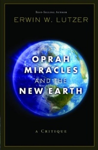 Oprah, Miracles, and the New Earth: A Critique Oprah, Miracles, and the New Earth: A Critique