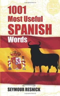 1001 Most Useful Spanish Words (Dover Language Guides Spanish) 1001 Most Useful Spanish Words (Dover Language Guides Spanish)