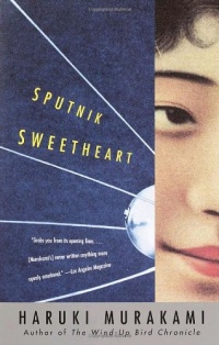 Sputnik Sweetheart: A Novel Sputnik Sweetheart: A Novel