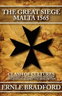 The Great Siege: Malta 1565 The Great Siege: Malta 1565