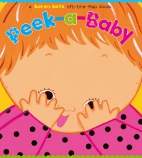 Peek-a-Baby: A Lift-the-Flap Book Peek-a-Baby: A Lift-the-Flap Book