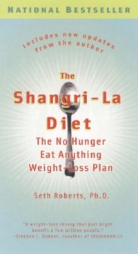 The Shangri-La Diet: The No Hunger Eat Anything Weight-Loss Plan The Shangri-La Diet: The No Hunger Eat Anything Weight-Loss Plan