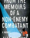 From the Memoirs of a Non-Enemy Combatant: A Novel