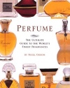 Perfume: The Ultimate Guide to the World's Finest Fragrances