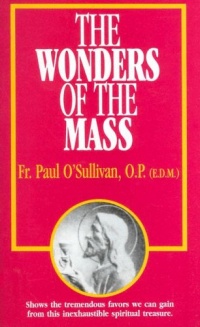 The Wonders of the Mass The Wonders of the Mass